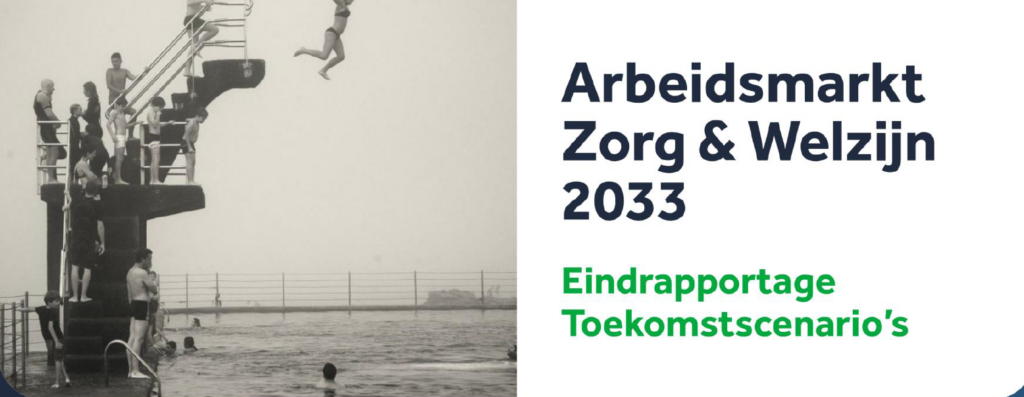 Scenario-analyse: Toekomstbeelden voor de arbeidsmarkt zorg en welzijn